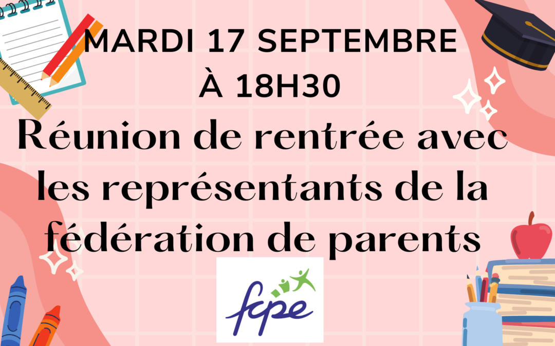 Réunion de rentrée avec la fédération de parents