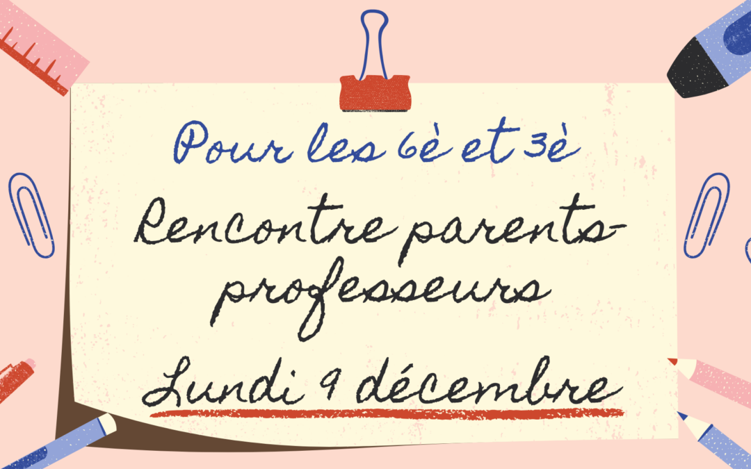 Rencontre parents-professeurs pour les élèves de 6è et 3è